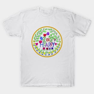 Be happy T-Shirt